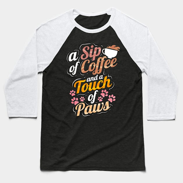 A Sip Of Coffee And A Touch Of Paws On Purrsday Baseball T-Shirt by SinBle